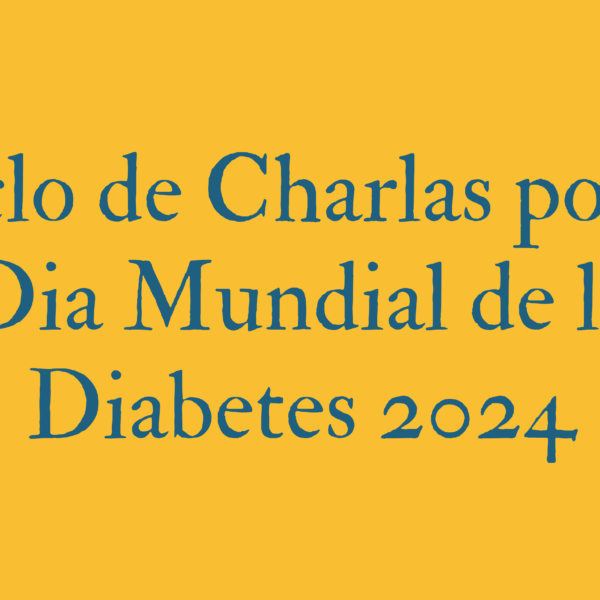Ciclo de Charlas por el Dia Mundial de la Diabetes 2024